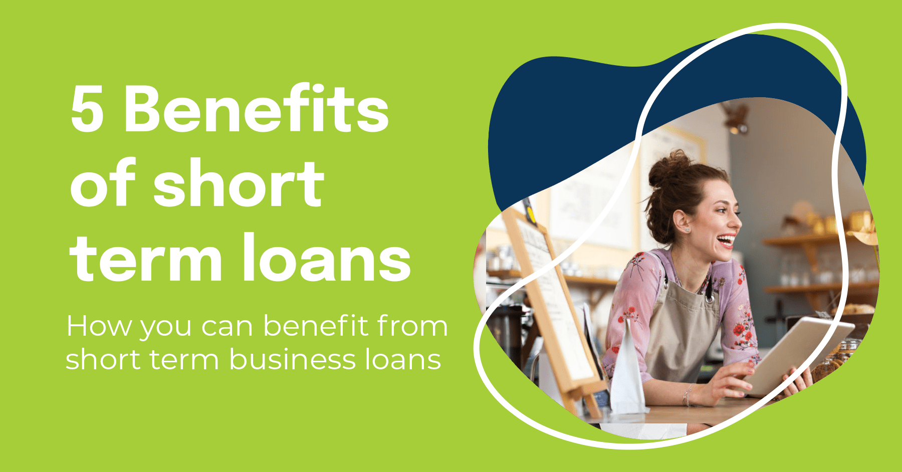 5 Benefits Of A Short Term Business Loans Capify Australia