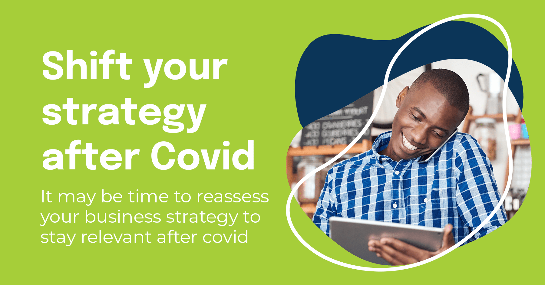 Adapting Business Strategies: Navigating Post-covid Realities